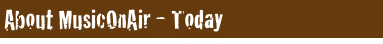 About MusicOnAir - Today